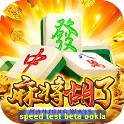 speed test beta ookla